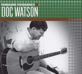 Couverture du produit · Vanguard Visionaries: Doc Watson