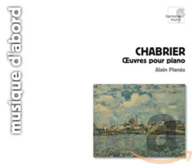 Couverture du produit · Chabrier : Oeuvres pour piano