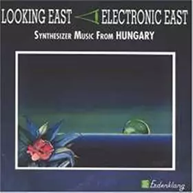 Couverture du produit · Looking East-Synthesizer Music from Hungary [Import]