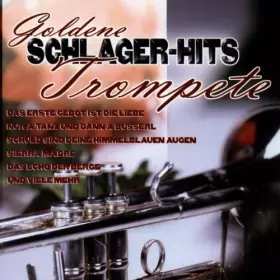 Couverture du produit · Goldene Schlager-Hits Trompete [Import]