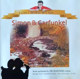 Couverture du produit · I Can't Believe It's Not... Simon & Garfunkel