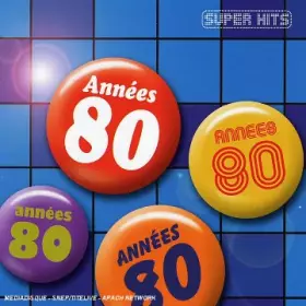 Couverture du produit · Super Hits Annees 80