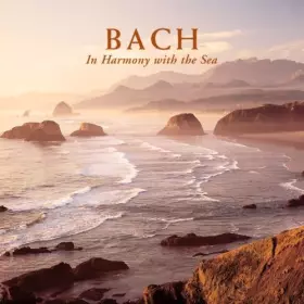 Couverture du produit · Bach in Harmony with The Sea [Import]