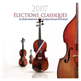 Couverture du produit · Elections Classiques 2007