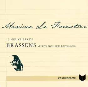 Couverture du produit · 12 Nouvelles de Brassens - Petits bonheurs posthumes