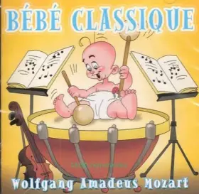 Couverture du produit · BEBE CLASSIQUE // WOLFGANG AMADEOUS MOZART // 10 TITRES