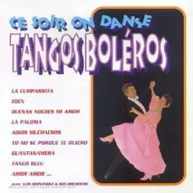 Couverture du produit · Ce Soir on Danse Tangos Boleros