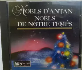 Couverture du produit · Noëls D’Antan, Noëls De Notre Temps