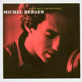 Couverture du produit · Pour me comprendre de Michel Berger 2 CD 40 chansons