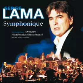 Couverture du produit · Serge Lama Symphonique