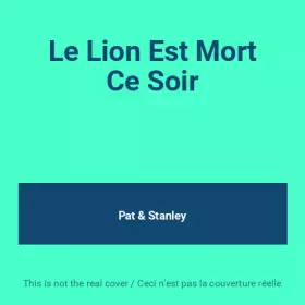Couverture du produit · Le Lion Est Mort Ce Soir