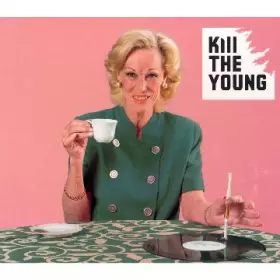 Couverture du produit · Kill The Young