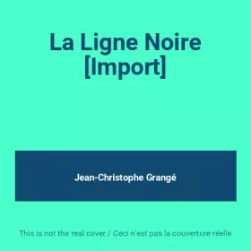 Couverture du produit · La Ligne Noire [Import]