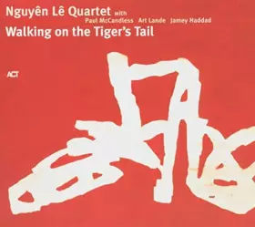 Couverture du produit · Le Nguyen Quartet/Walking on The Tiger
