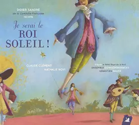 Couverture du produit · Je serai Le Roi Soleil