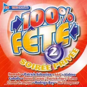 Couverture du produit · 100% Fête Soirée Privée Vol. 2