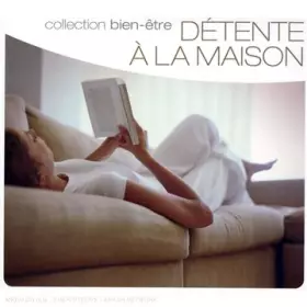 Couverture du produit · Detente a La Maison-Collection Bien-Etre [Import]