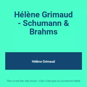 Couverture du produit · Hélène Grimaud - Schumann & Brahms