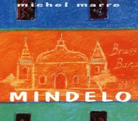 Couverture du produit · Mindelo by Michel MARRE BRASS BAND