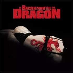 Couverture du produit · Le Baiser mortel du dragon Vol.2