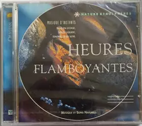Couverture du produit · Heures Flamboyantes, Nature at [Import]