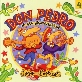 Couverture du produit · Don Pedro et ses dromadaires - Jojo l'asticot