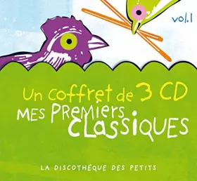 Couverture du produit · Coffret 3 CD : Mes Premiers Classiques /Vol.1