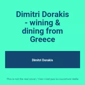 Couverture du produit · Dimitri Dorakis - wining & dining from Greece