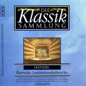 Couverture du produit · Die Klassik Sammlung 61 - Händels Barocke Instrumentalwerke