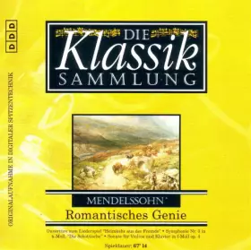 Couverture du produit · Die Klassik Sammlung 49 - Mendelssohns Romantisches Genie