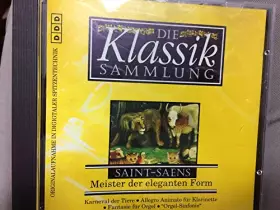 Couverture du produit · Die Klassik Sammlung 20 - Saint-Saens - Meister der eleganten Form