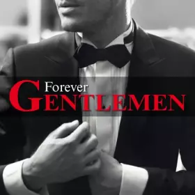 Couverture du produit · Forever Gentlemen