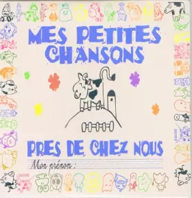 Couverture du produit · CD MES PETITES CHANSONS PRES DE CHEZ NOUS