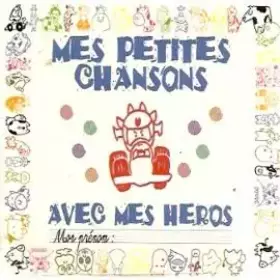 Couverture du produit · CD MES PETITES CHANSONS AVEC MES HEROS