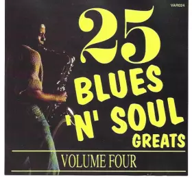 Couverture du produit · 25  Blues 'n' Soul Greats. Volume 4