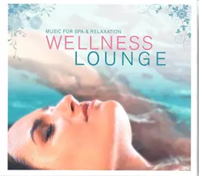 Couverture du produit · Wellness Lounge: Music for Spa & Relaxation