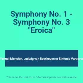 Couverture du produit · Symphony No. 1 - Symphony No. 3 "Eroica"