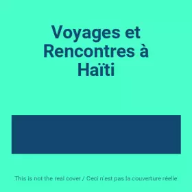 Couverture du produit · Voyages et Rencontres à Haïti