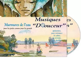 Couverture du produit · Musiques Douceurs Murmures de l’Eau + livret