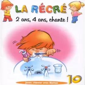 Couverture du produit · La Récré Vol. 10 : 2 ans, 4 ans, chante !