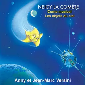 Couverture du produit · Neigy la comète / Conte musical / Les objets du ciel