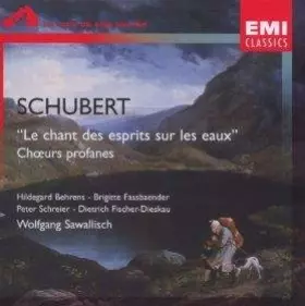 Couverture du produit · Schubert : Le chant des esprits sur les eaux - Choeurs profanes