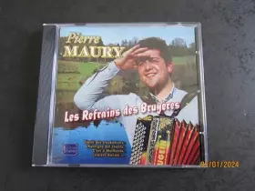 Couverture du produit · PIERRE MAURY - LES REFRAINS DES BRUYERES