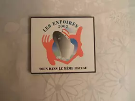 Couverture du produit · Les Enfoirés 2002 : Tous dans le même bateau
