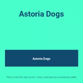 Couverture du produit · Astoria Dogs