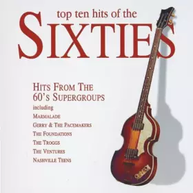 Couverture du produit · Top Ten Hits of The Sixties [Import]