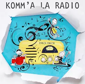 Couverture du produit · Komm’a la Radio