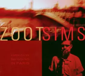 Couverture du produit · Zoot Sims - Americans Swinging In Paris - Digipack