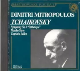 Couverture du produit · Symphony No. 6 "Pathétique" / Marche Slave / Capriccio Italien