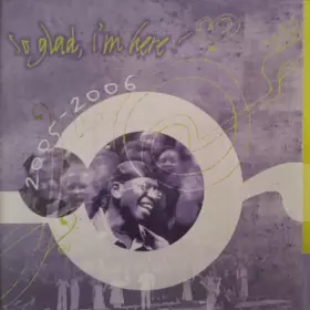 Couverture du produit · So Glad I'm Here - 2005-2006